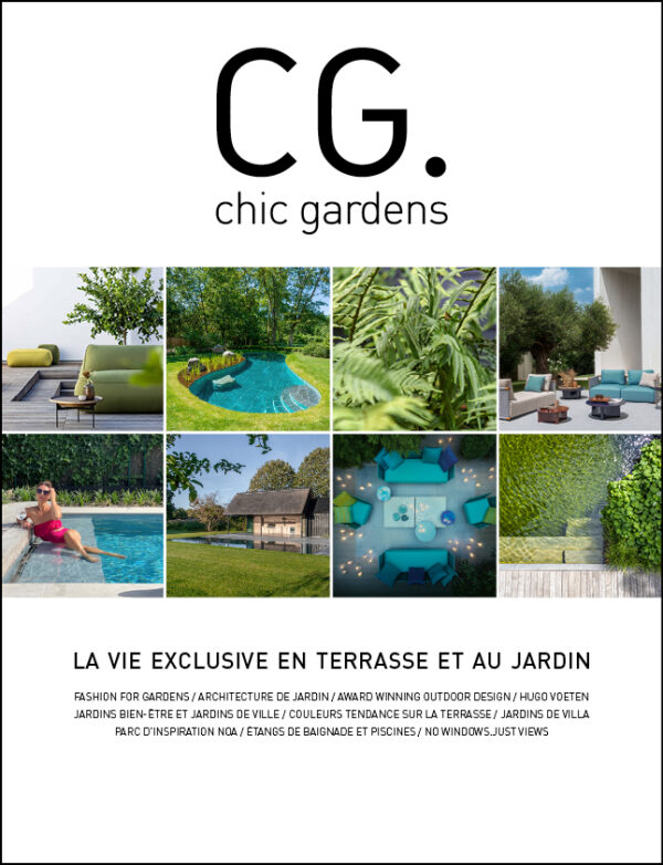 Chic Gardens édition 1 2023 est là. LE magazine pour la vie exclusive en terrasse et au jardin.